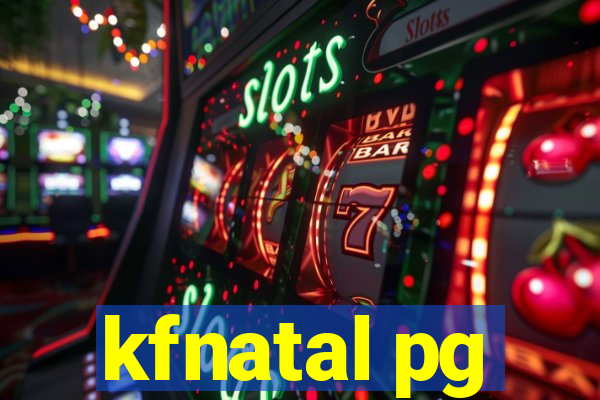 kfnatal pg